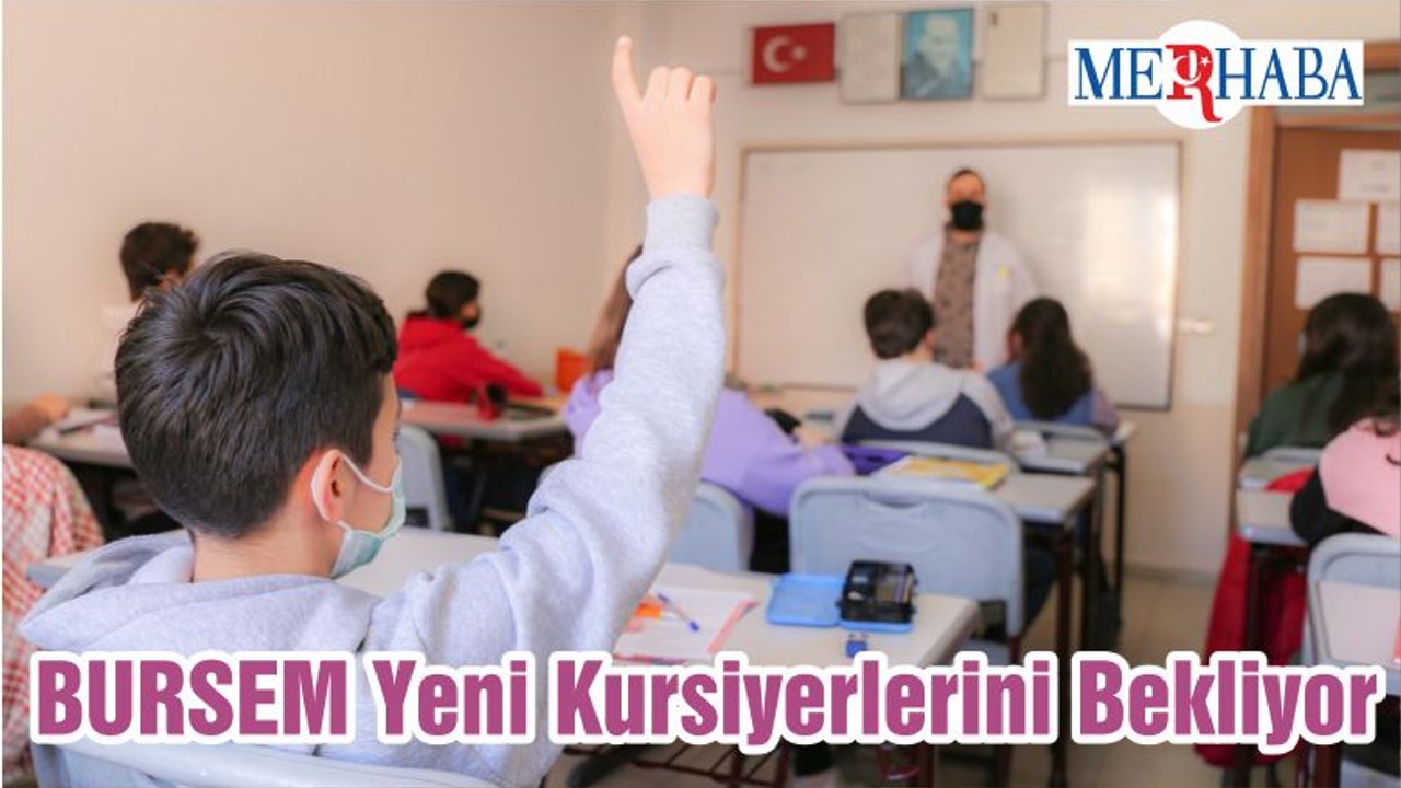 BURSEM Yeni Kursiyerlerini Bekliyor