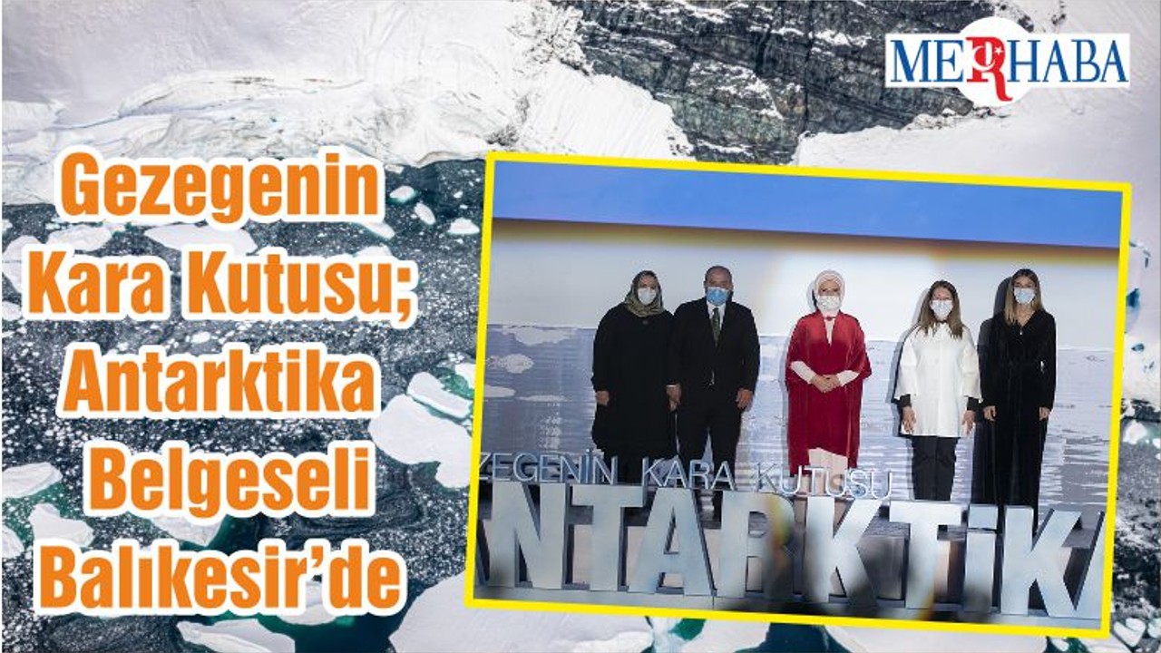 Gezegenin Kara Kutusu; Antarktika Belgeseli Balıkesir’de