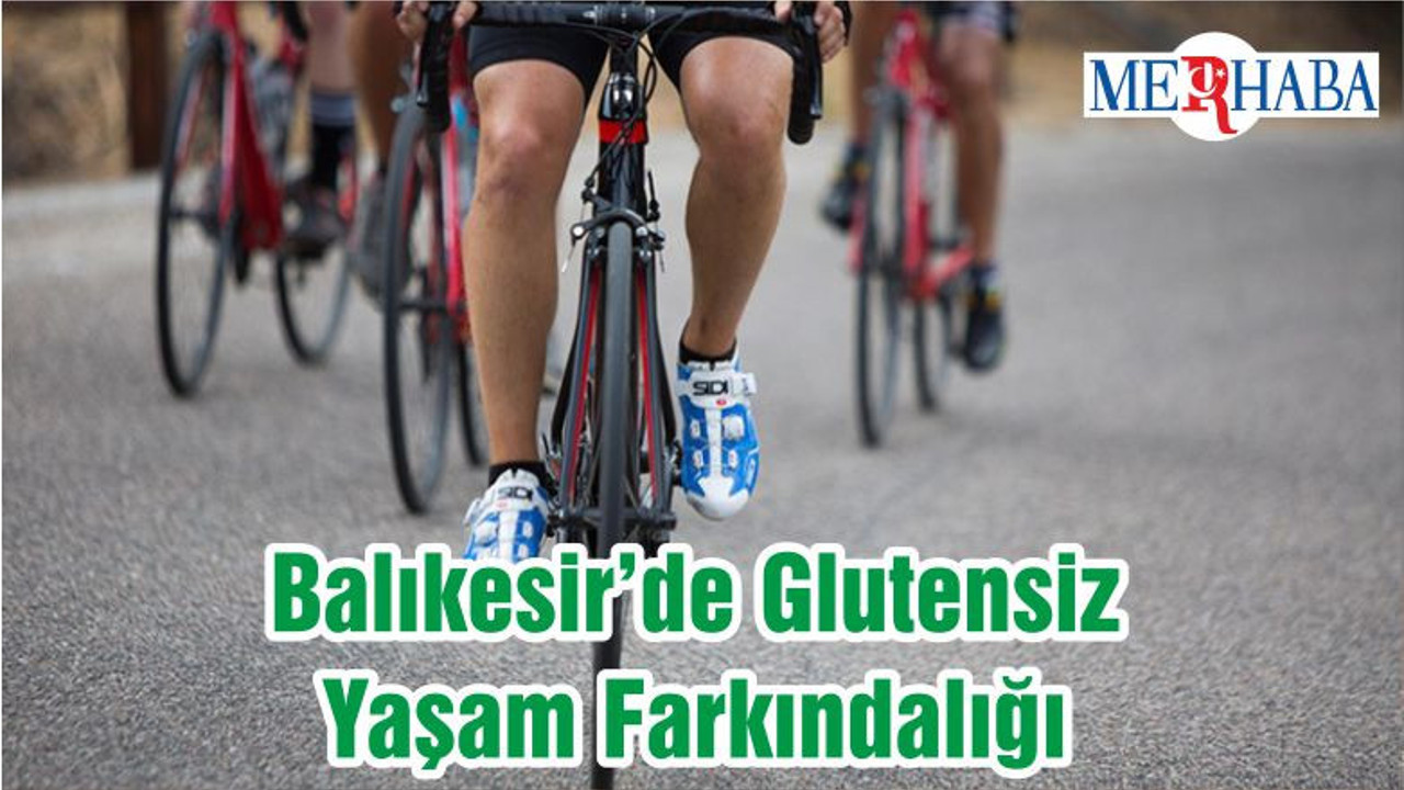 Balıkesir’de Glutensiz Yaşam Farkındalığı