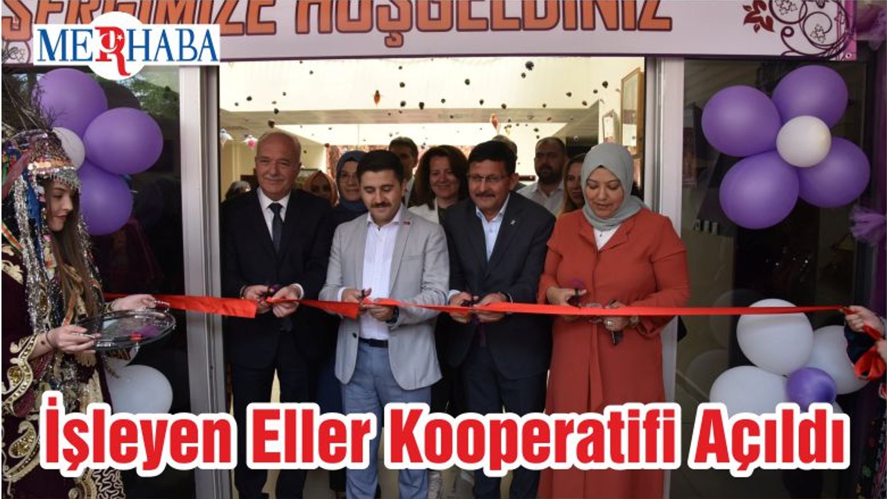 İşleyen Eller Kooperatifi Açıldı