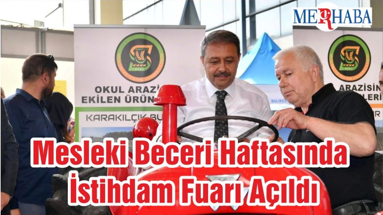 Mesleki Beceri Haftasında İstihdam Fuarı Açıldı