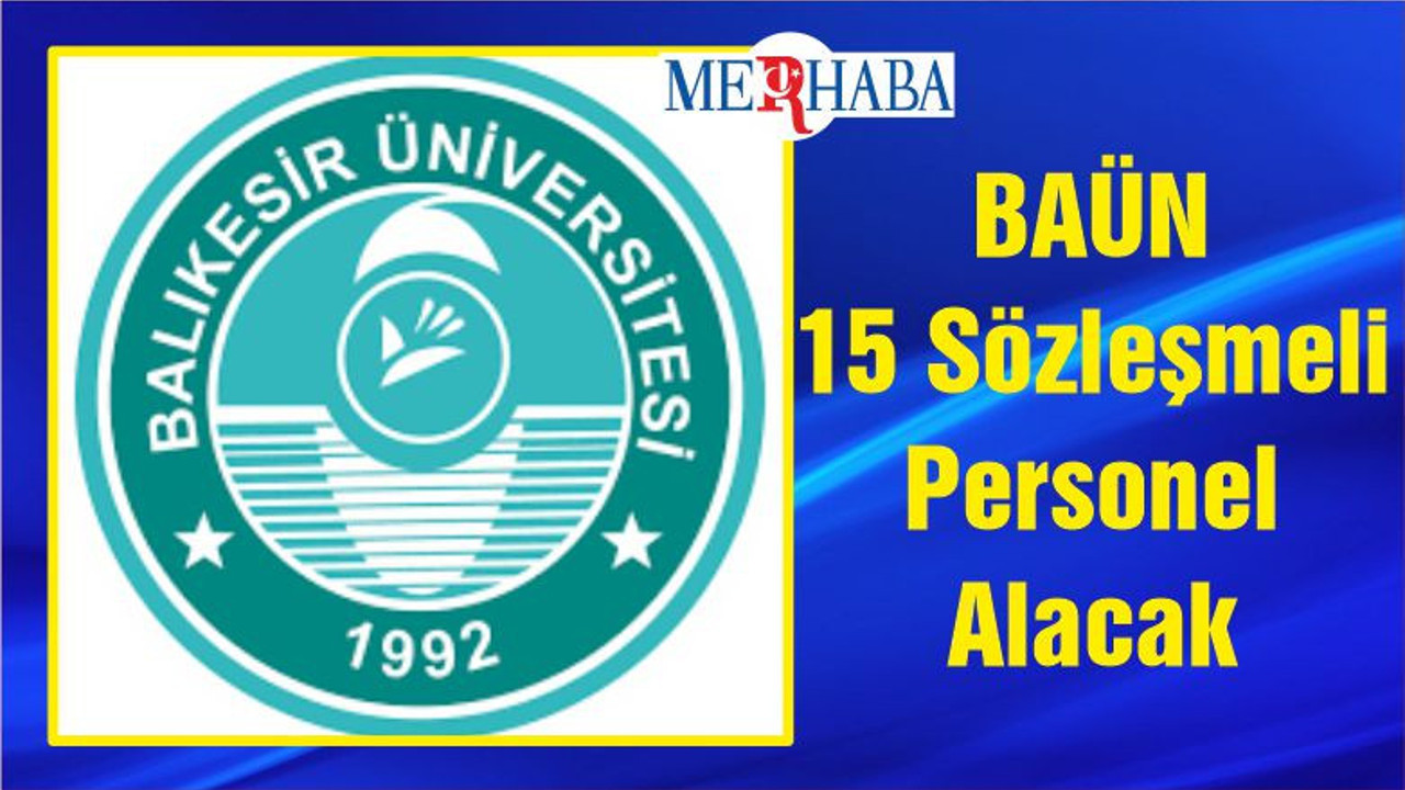 BAÜN 15 Sözleşmeli Personel Alacak