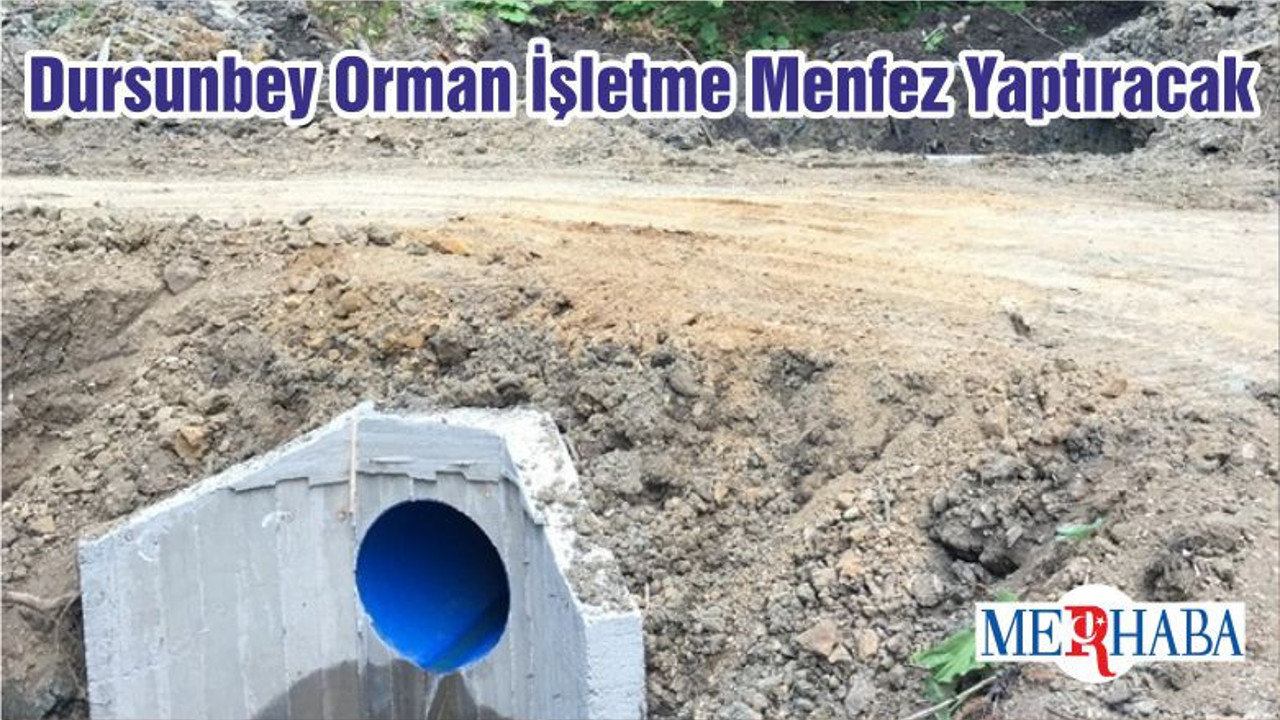 Dursunbey Orman İşletme Menfez Yaptıracak