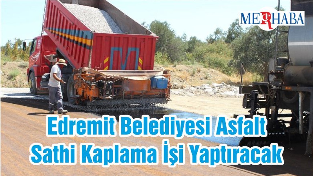 Edremit Belediyesi Asfalt Sathi Kaplama İşi Yaptıracak
