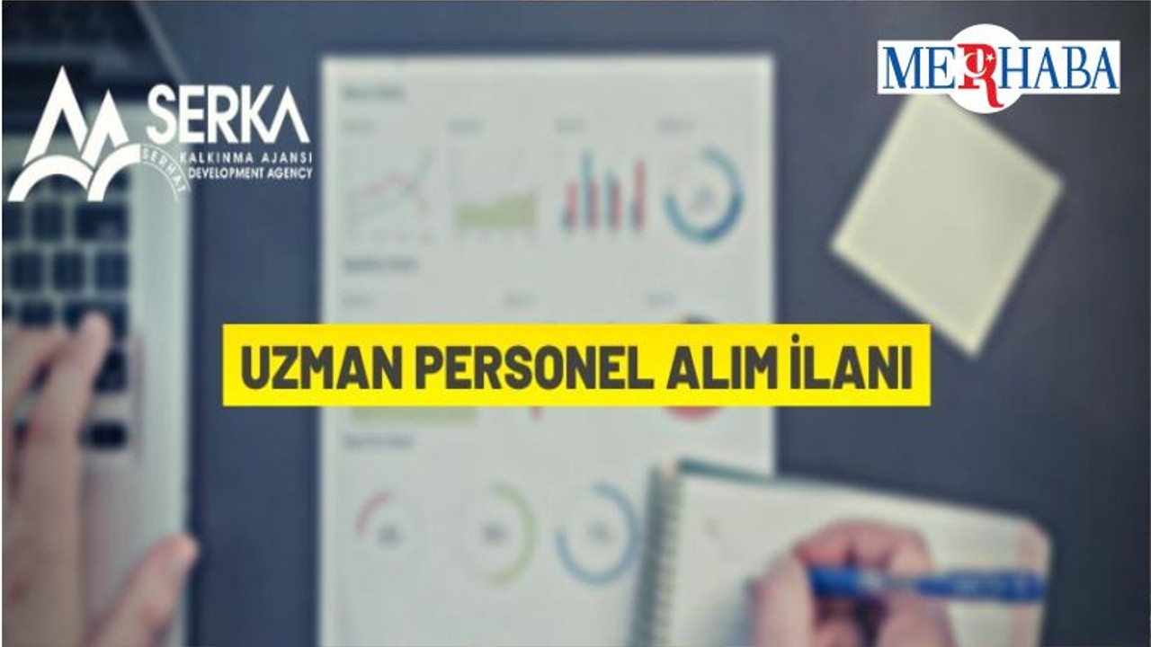 Serhat Kalkınma Ajansı Uzman Personel Alımı Yapacak