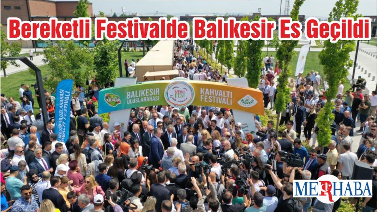 Bereketli Festivalde Balıkesir Es Geçildi