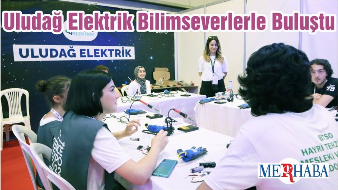 Uludağ Elektrik Bilimseverlerle Buluştu