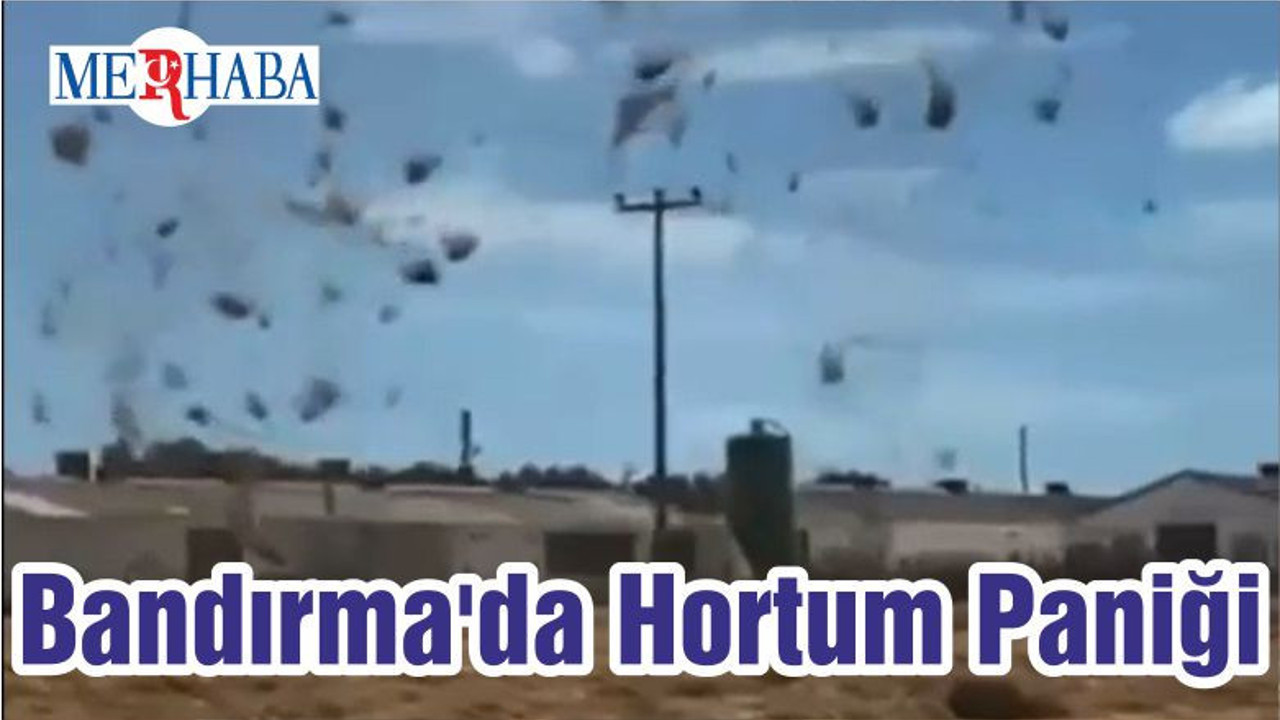 Bandırma'da Hortum Paniği