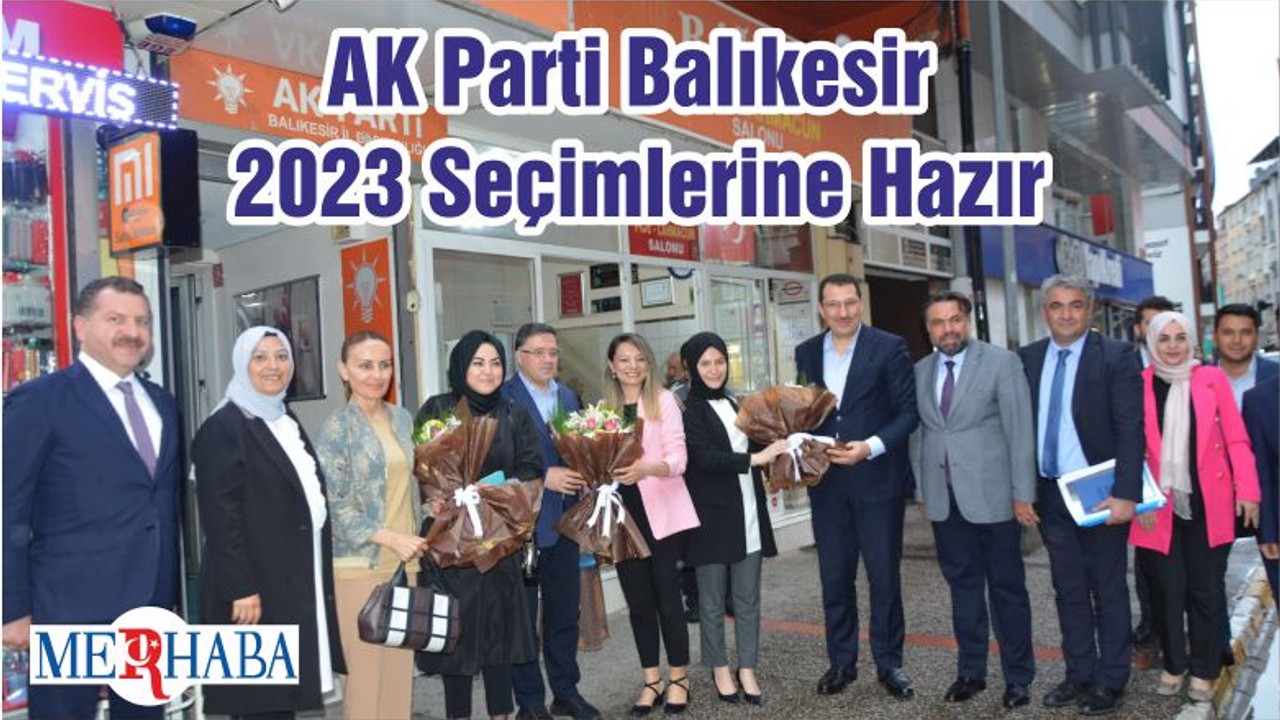 AK Parti Balıkesir 2023 Seçimlerine Hazır