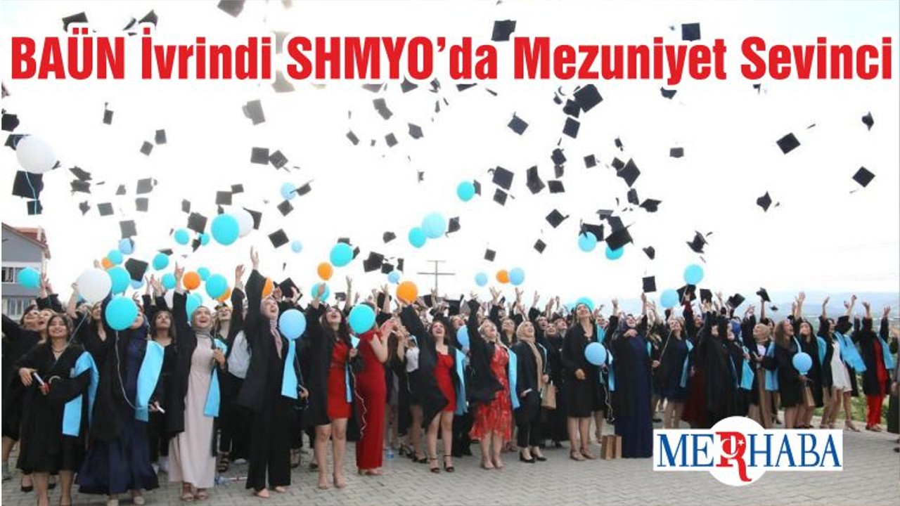BAÜN İvrindi SHMYO’da Mezuniyet Sevinci