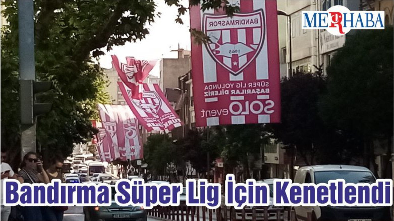 Bandırma Süper Lig İçin Kenetlendi