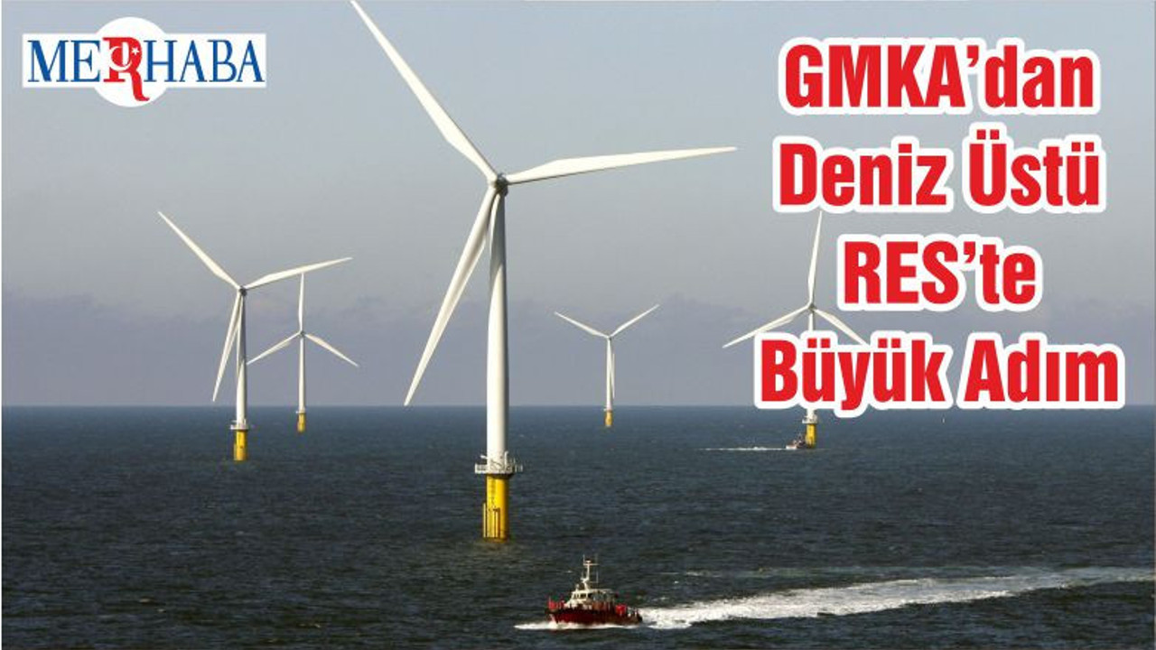 GMKA’dan Deniz Üstü RES’te Büyük Adım