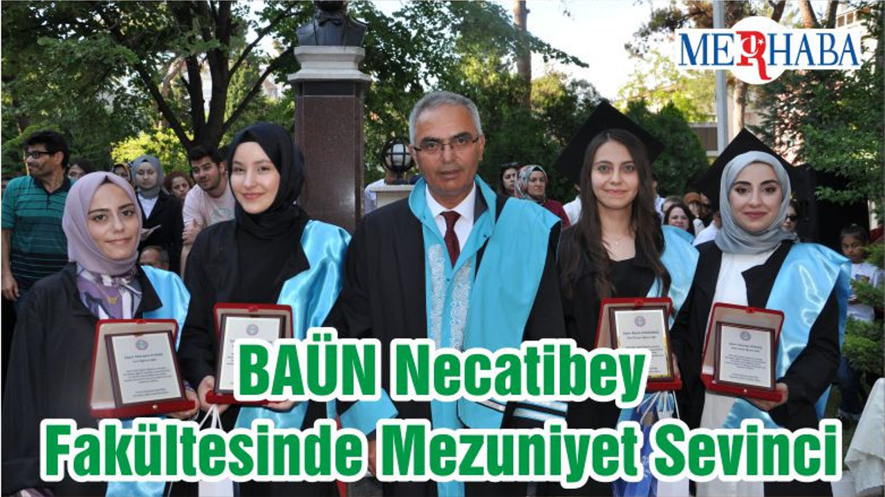 BAÜN Necatibey Fakültesinde Mezuniyet Sevinci