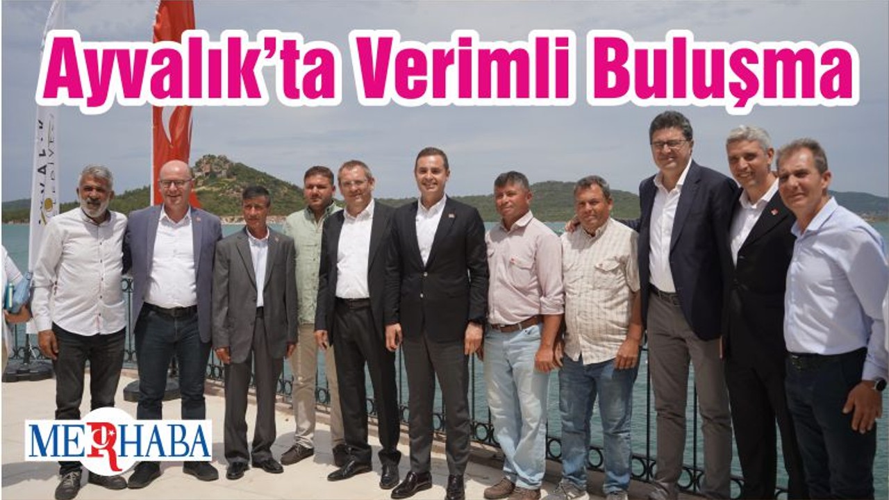 Ayvalık’ta Verimli Buluşma
