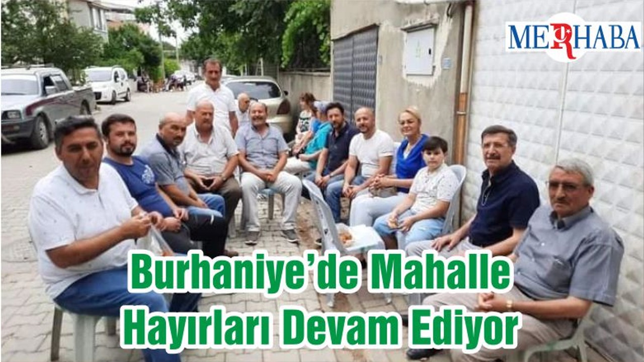 Burhaniye’de Mahalle Hayırları Devam Ediyor