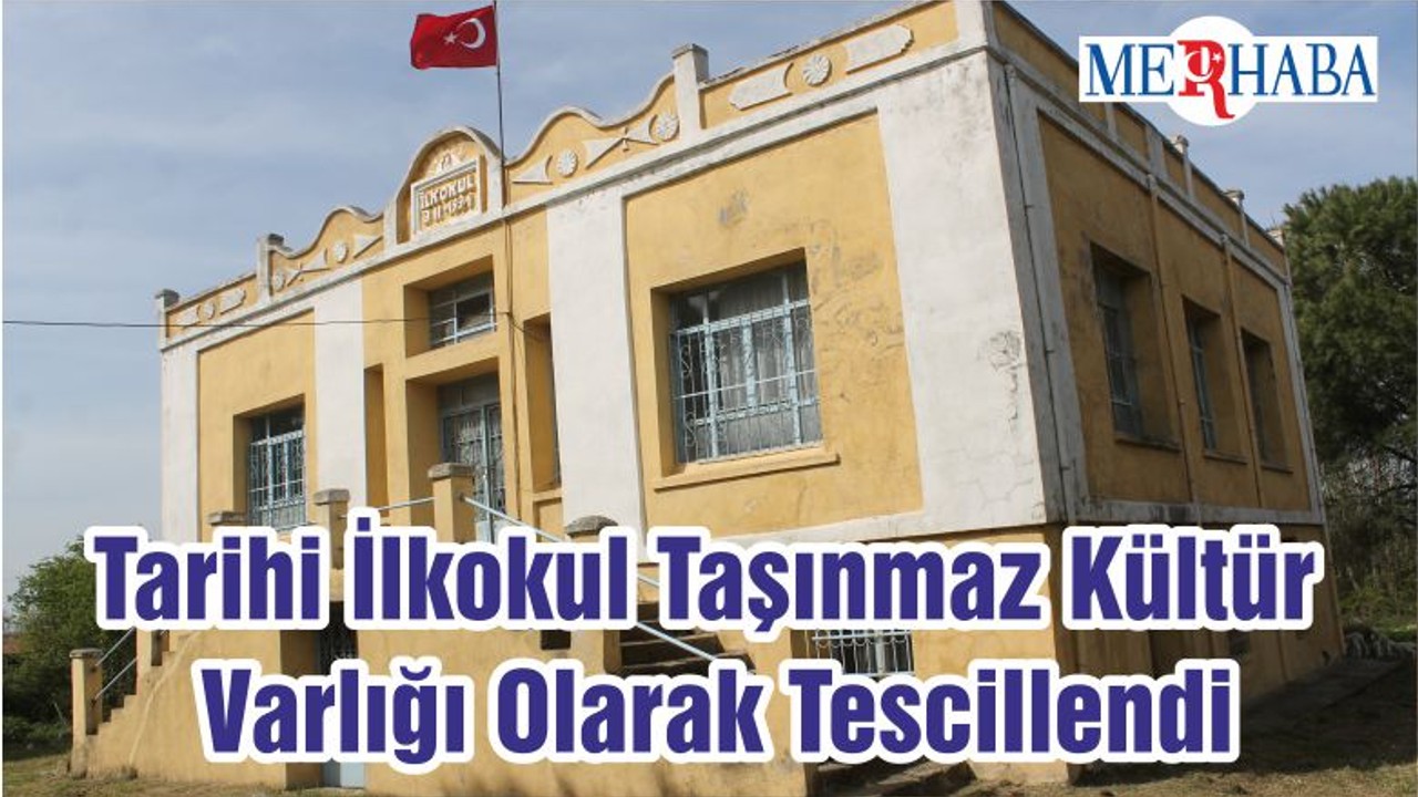 Tarihi İlkokul Taşınmaz Kültür Varlığı Olarak Tescillendi