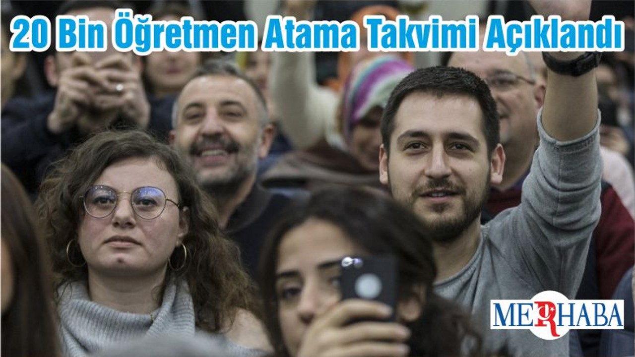 20 Bin Öğretmen Atama Takvimi Açıklandı