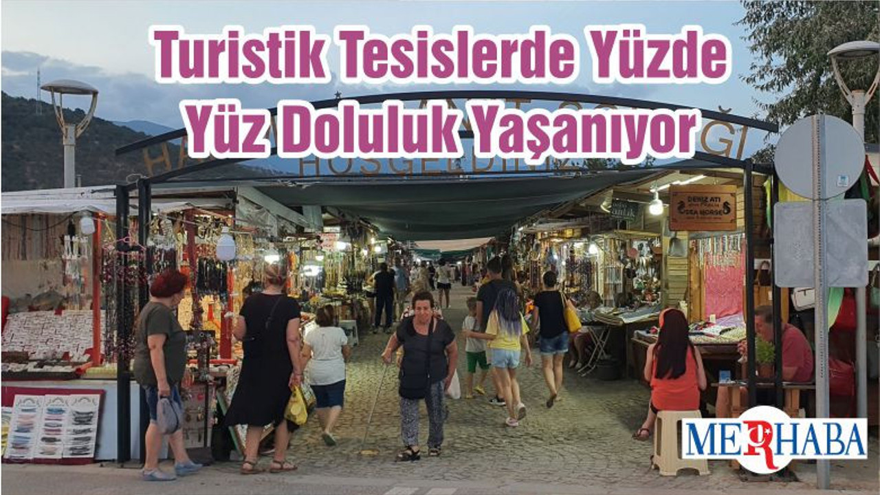 Turistik Tesislerde Yüzde Yüz Doluluk Yaşanıyor