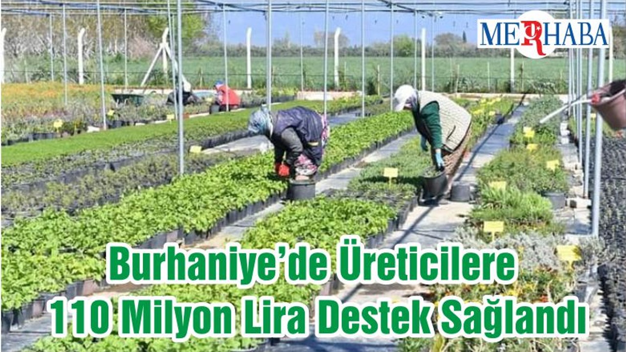Burhaniye’de Üreticilere 110 Milyon Lira Destek Sağlandı
