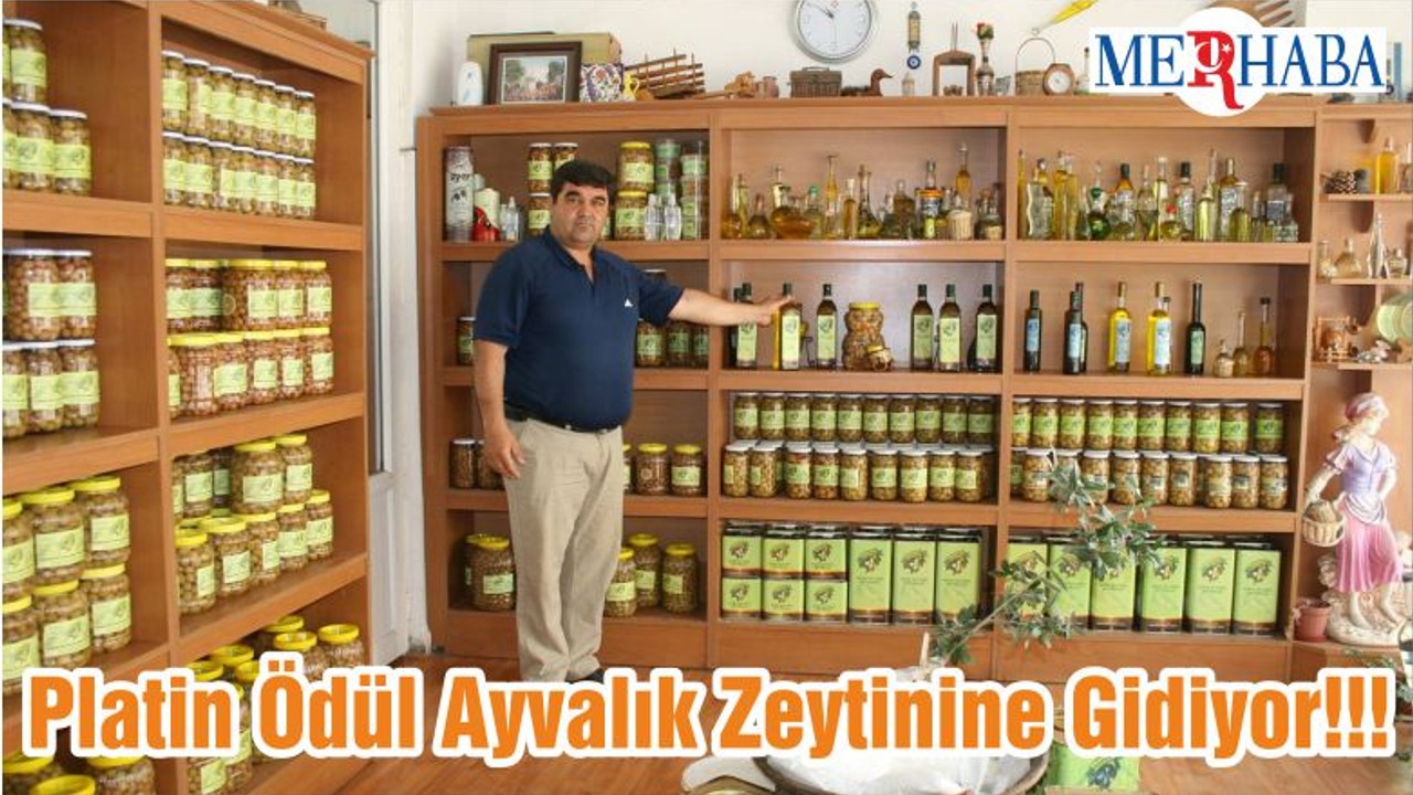 Platin Ödül Ayvalık Zeytinine Gidiyor!!!