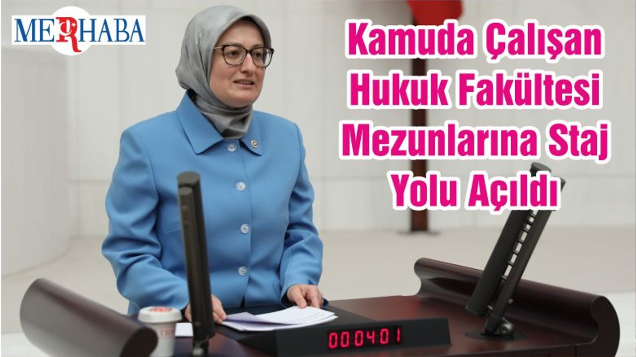 Kamuda Çalışan Hukuk Fakültesi Mezunlarına Staj Yolu Açıldı