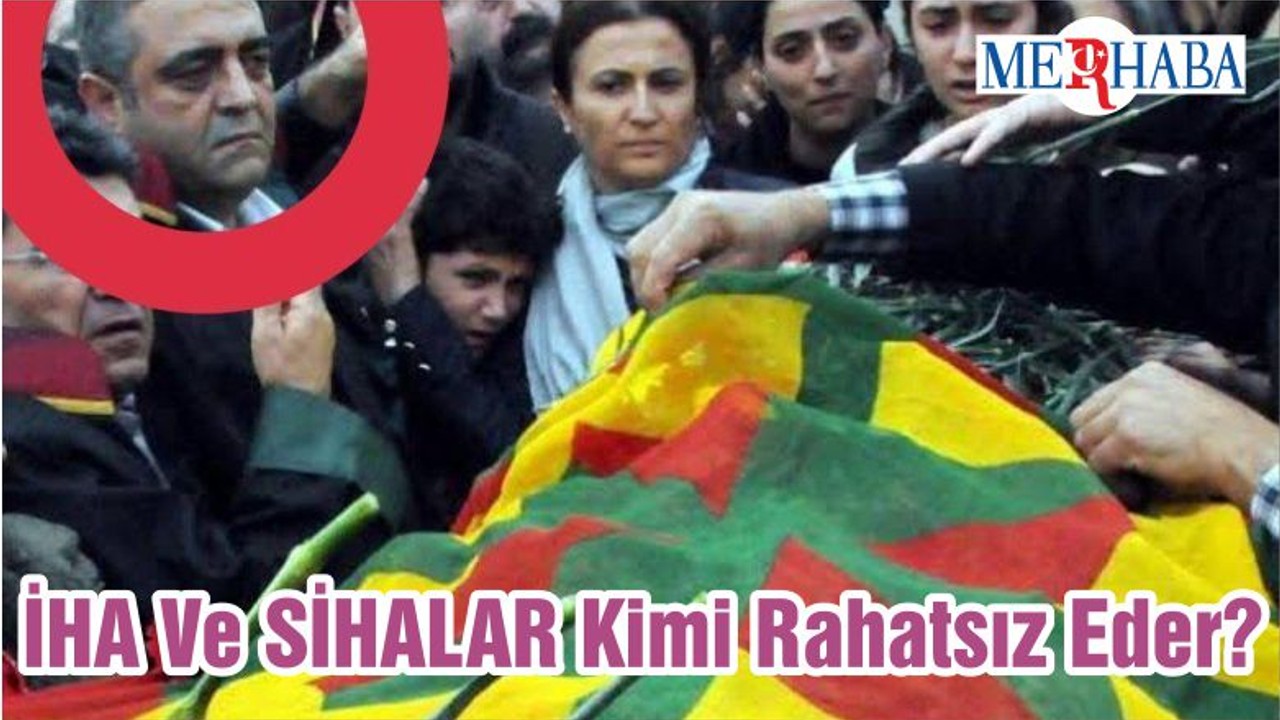 İHA Ve SİHALAR Kimi Rahatsız Eder?