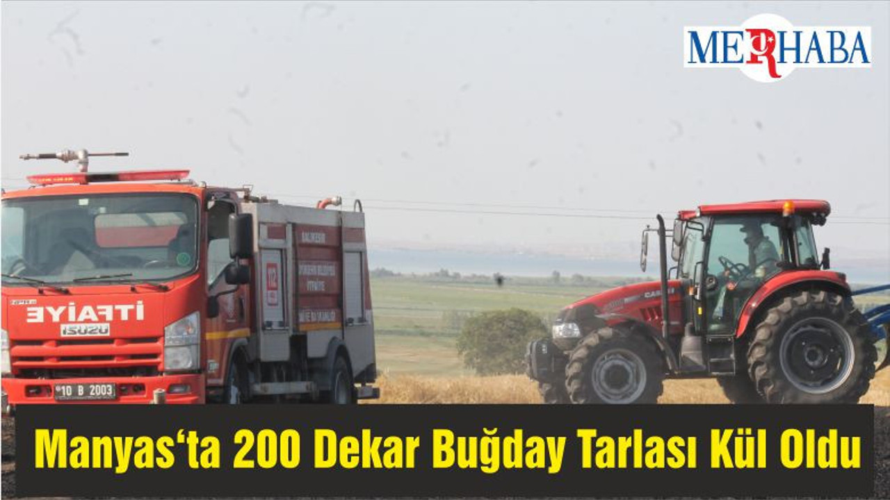 Manyas‘ta 200 Dekar Buğday Tarlası Kül Oldu