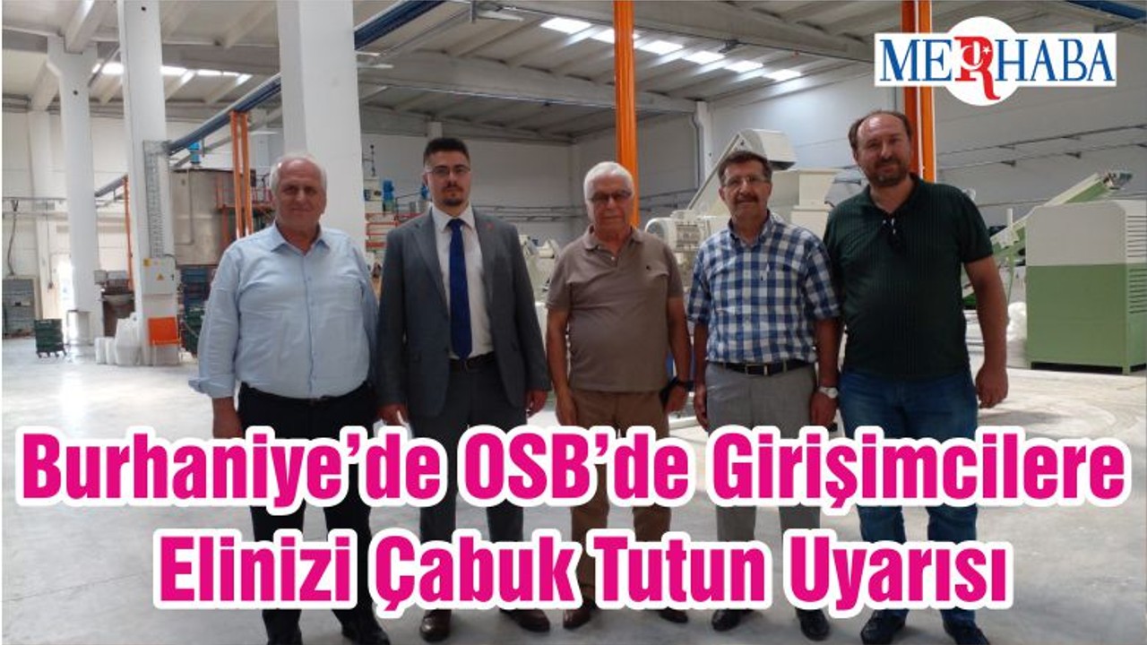 Burhaniye’de OSB’de Girişimcilere Elinizi Çabuk Tutun Uyarısı