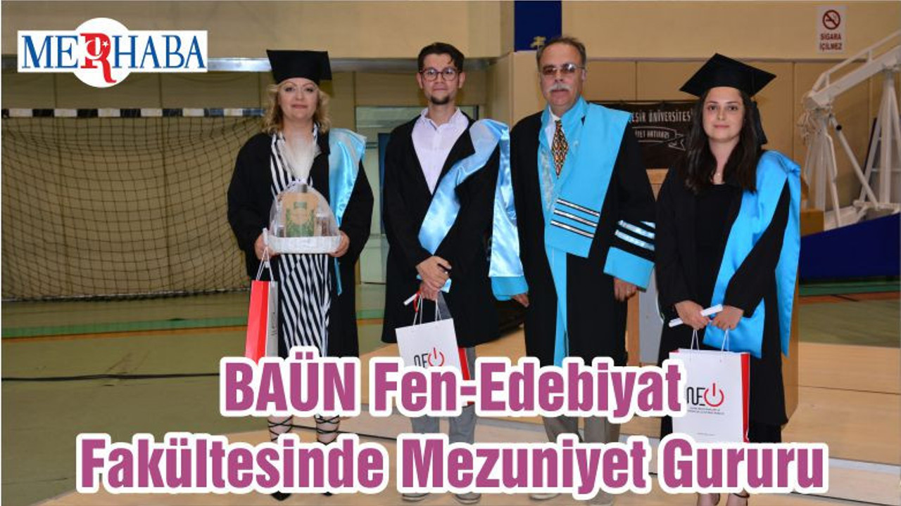 BAÜN Fen-Edebiyat Fakültesinde Mezuniyet Gururu