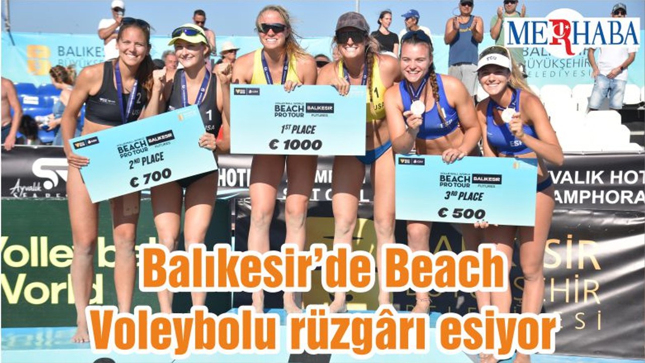 Balıkesir’de Beach Voleybolu rüzgârı esiyor