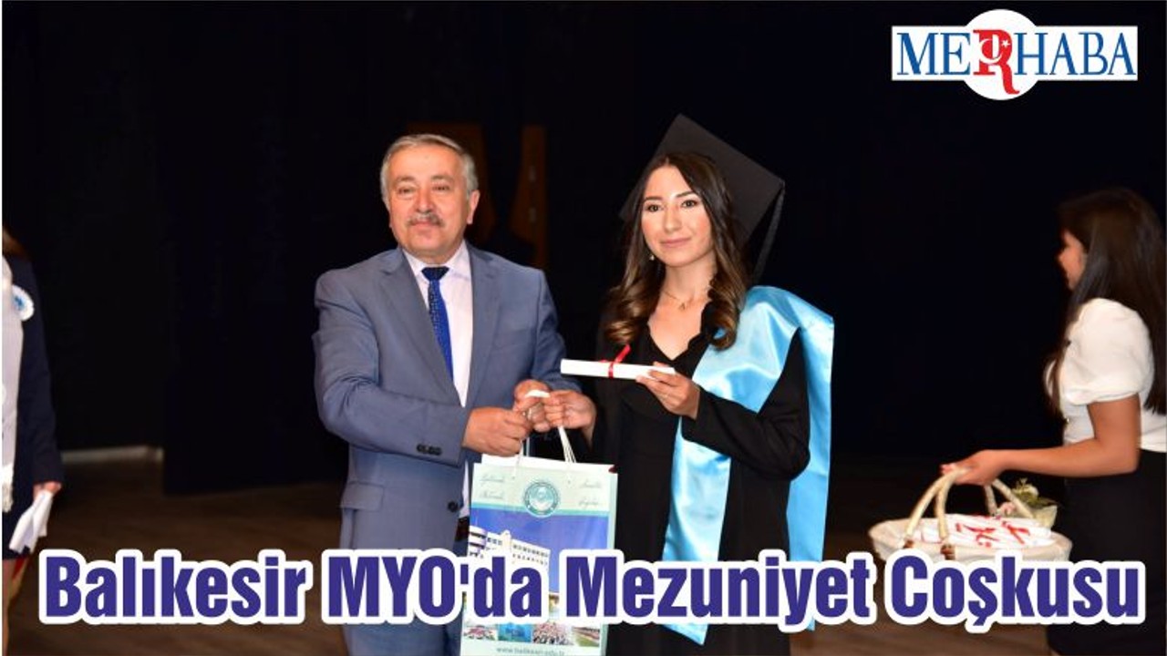 Balıkesir MYO'da Mezuniyet Coşkusu