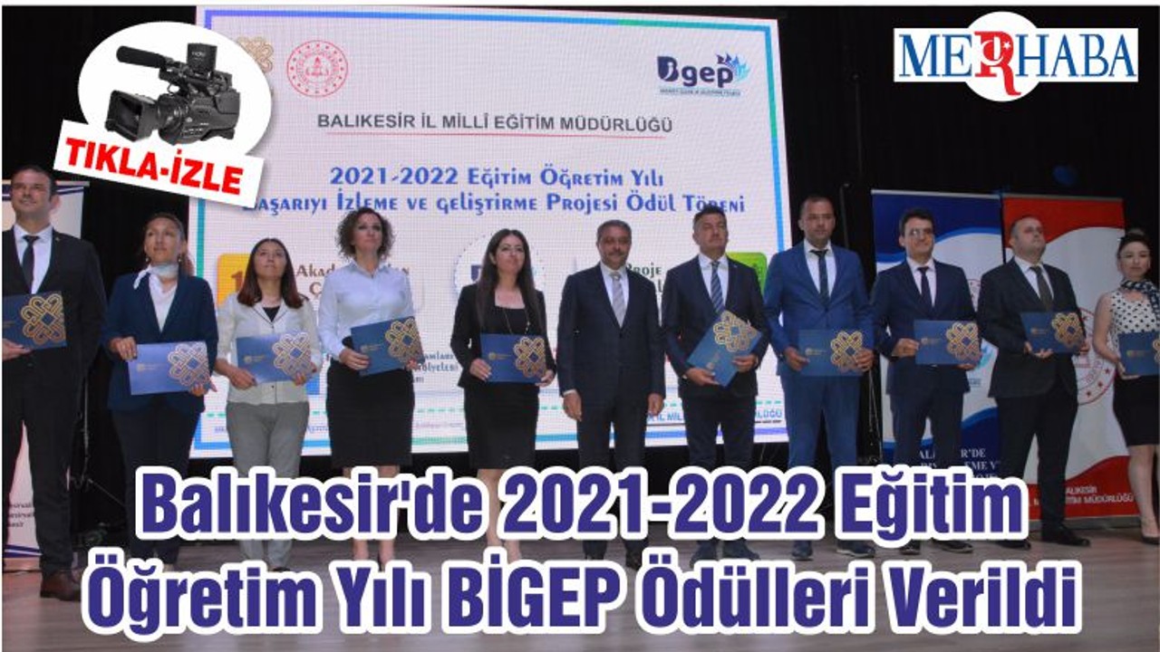 Balıkesir'de 2021-2022 Eğitim Öğretim Yılı BİGEP Ödülleri Verildi