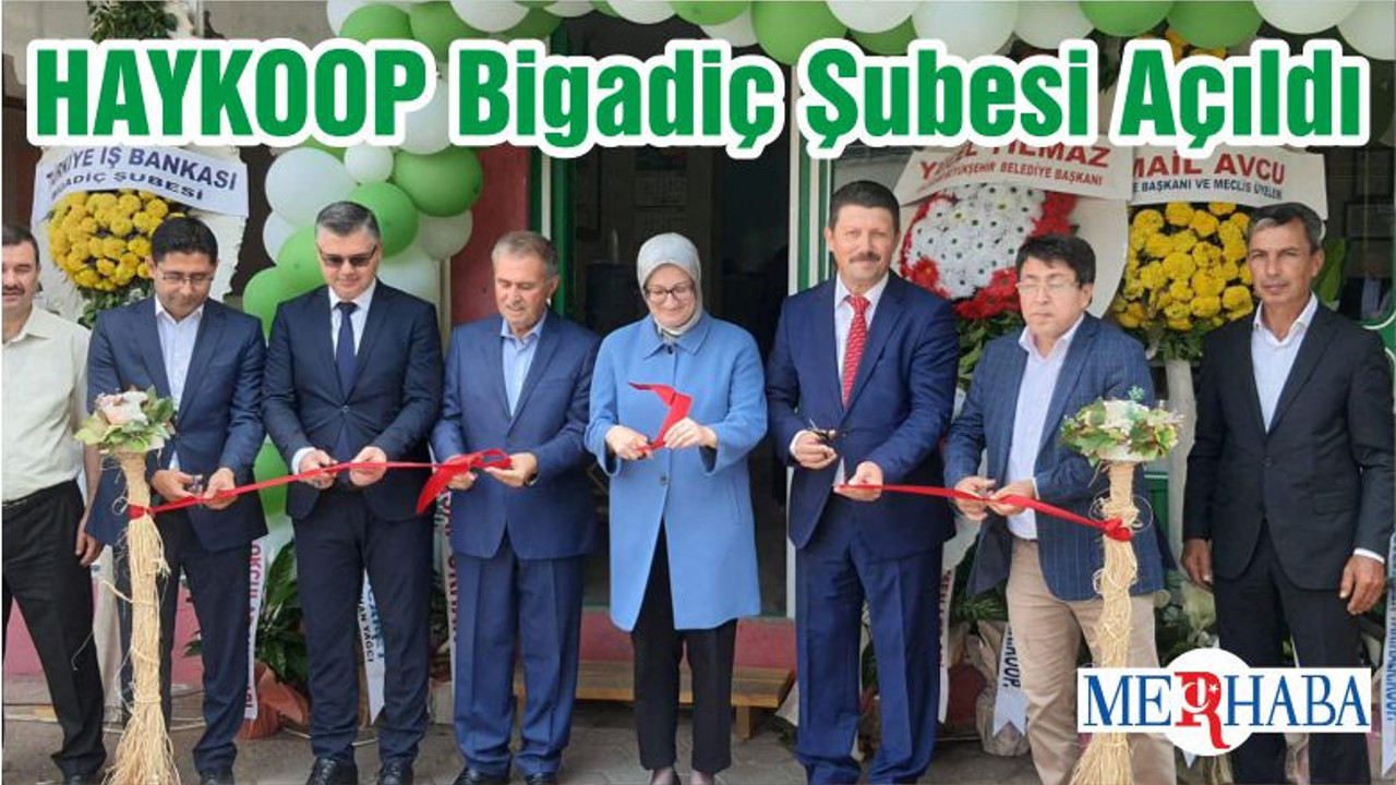 HAYKOOP Bigadiç Şubesi Açıldı