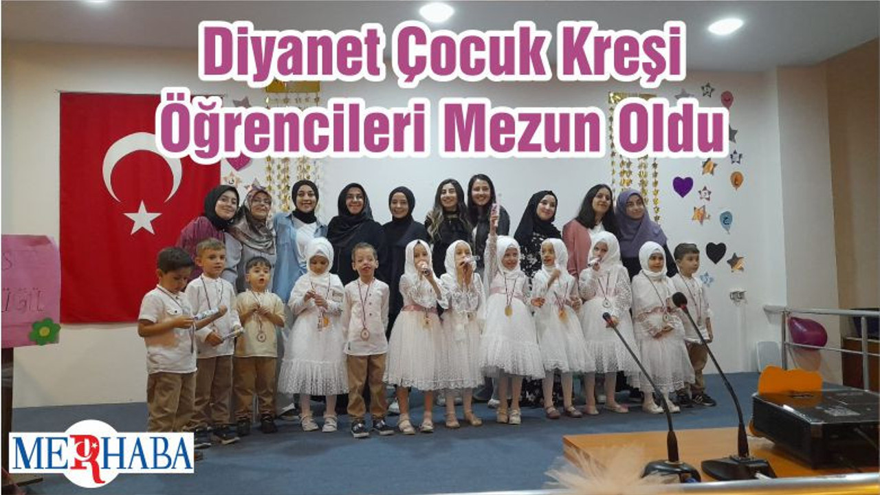 Diyanet Çocuk Kreşi Öğrencileri Mezun Oldu