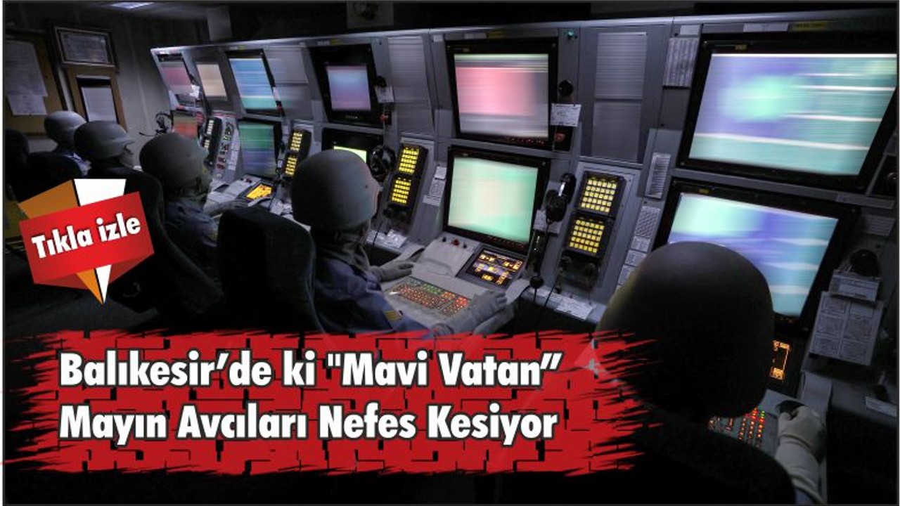 Balıkesir’de ki "MAVİ VATAN” Mayın Avcıları Nefes Kesiyor