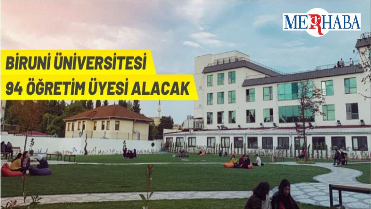 Biruni Üniversitesi 94 Öğretim Üyesi Alacak