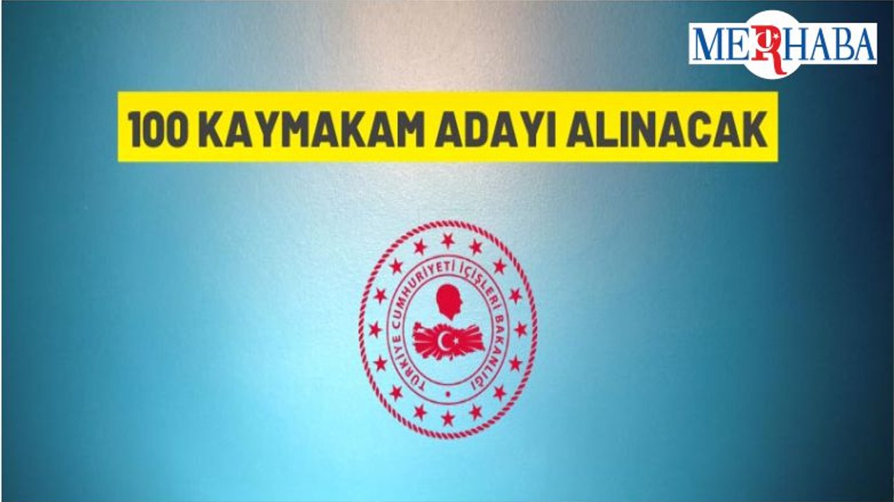 100 Kaymakam Adayı Alınacak