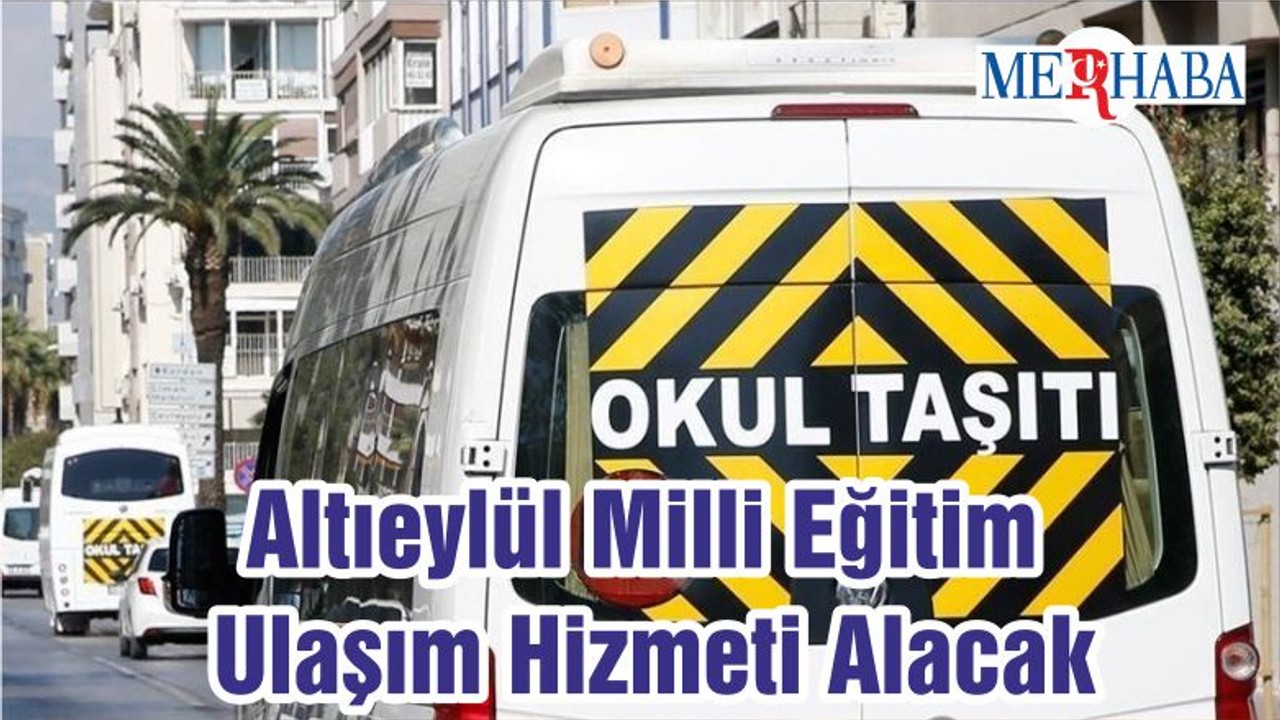 Altıeylül Milli Eğitim Ulaşım Hizmeti Alacak