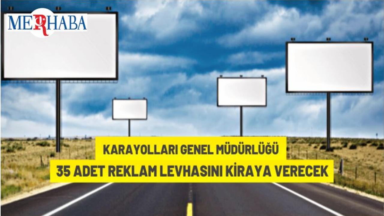 Karayolları Genel Müdürlüğü Reklam Levhalarını Kiraya Verecek