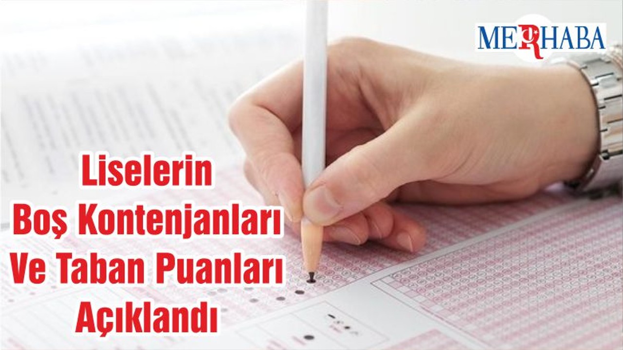 Liselerin Boş Kontenjanları Ve Taban Puanları Açıklandı