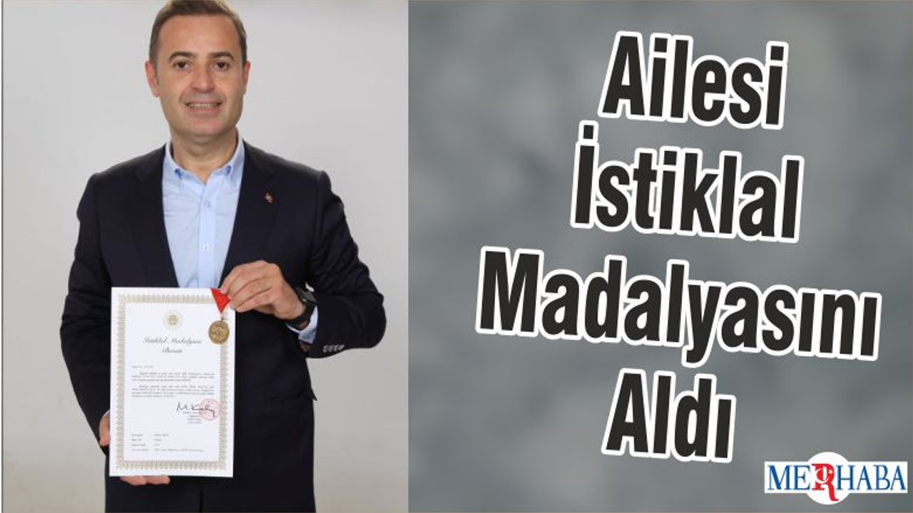 Ailesi İstiklal Madalyasını Aldı