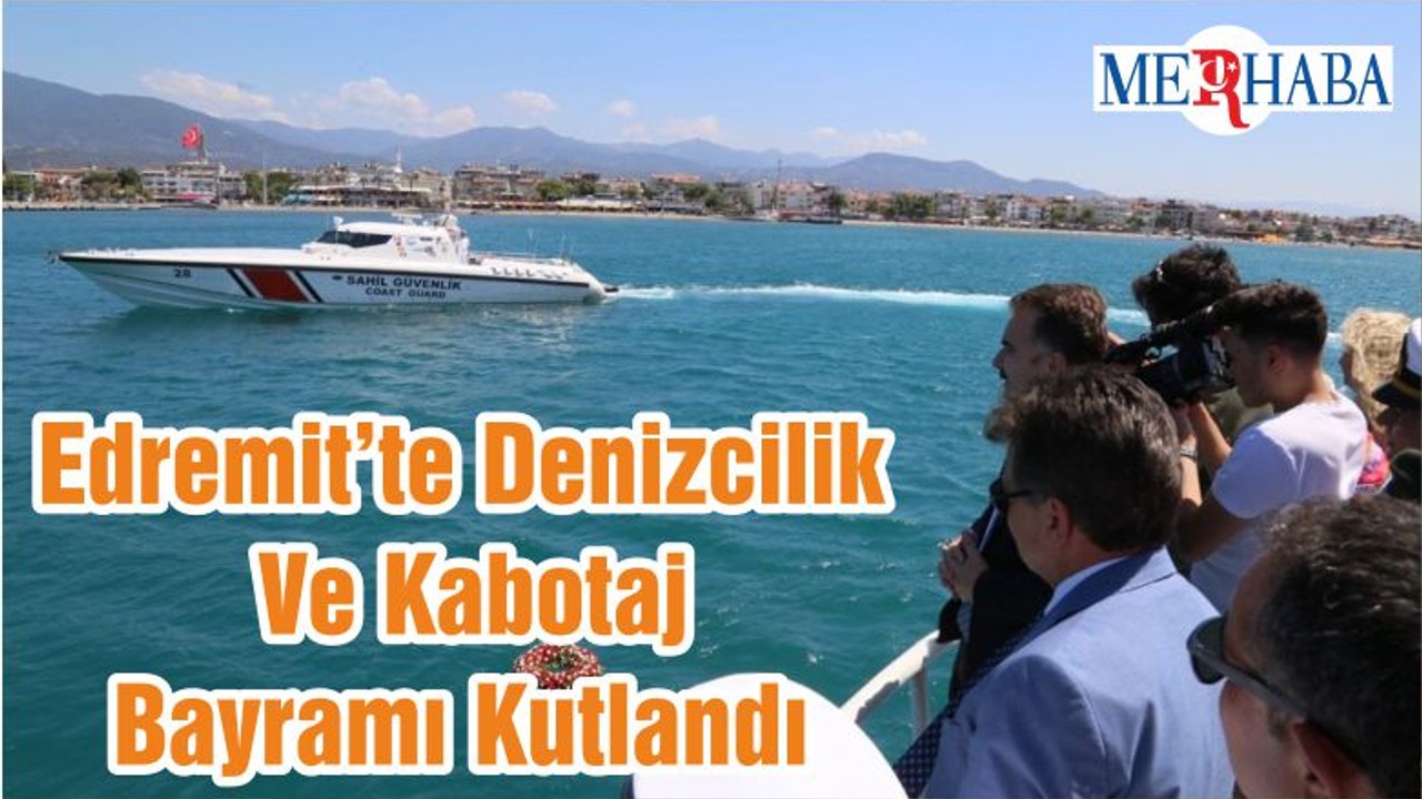 Edremit’te Denizcilik Ve Kabotaj Bayramı Kutlandı