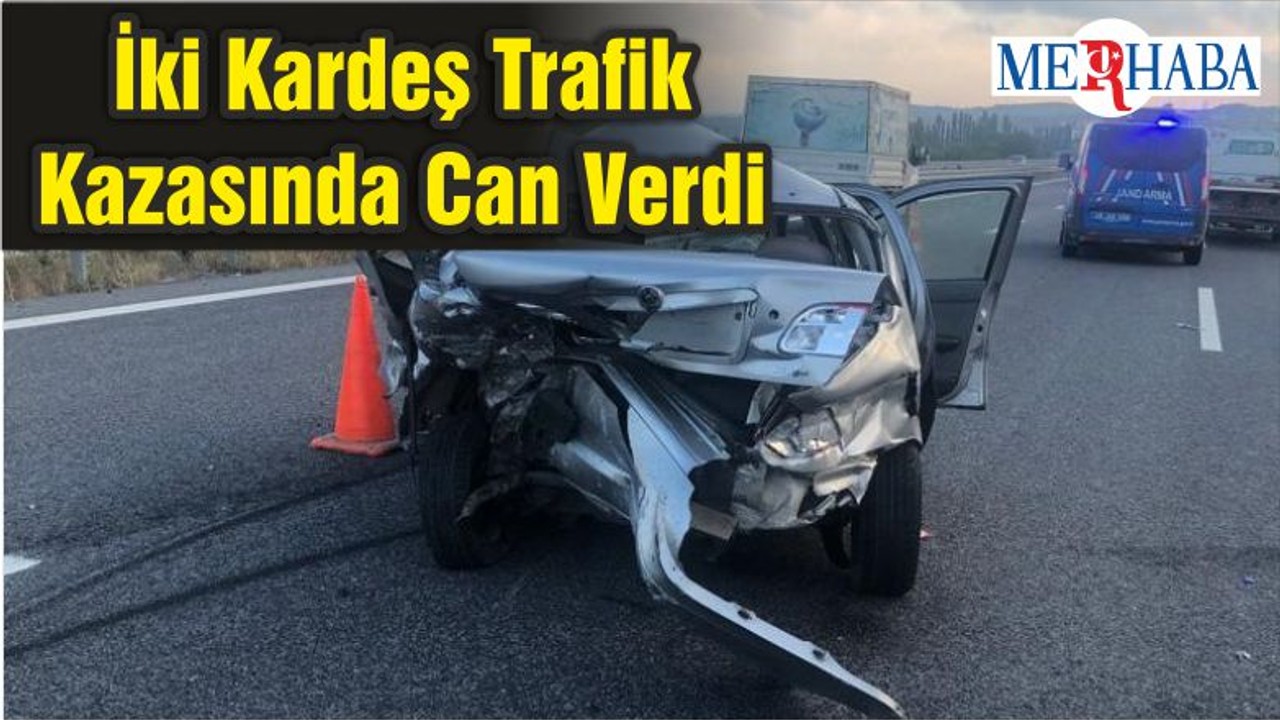 İki Kardeş Trafik Kazasında Can Verdi