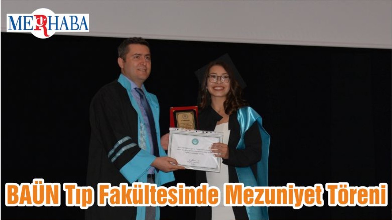 BAÜN Tıp Fakültesinde Mezuniyet Töreni