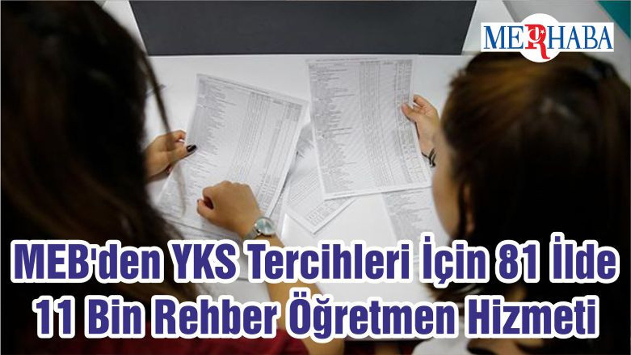 MEB'den YKS Tercihleri İçin 81 İlde 11 Bin Rehber Öğretmen Hizmeti