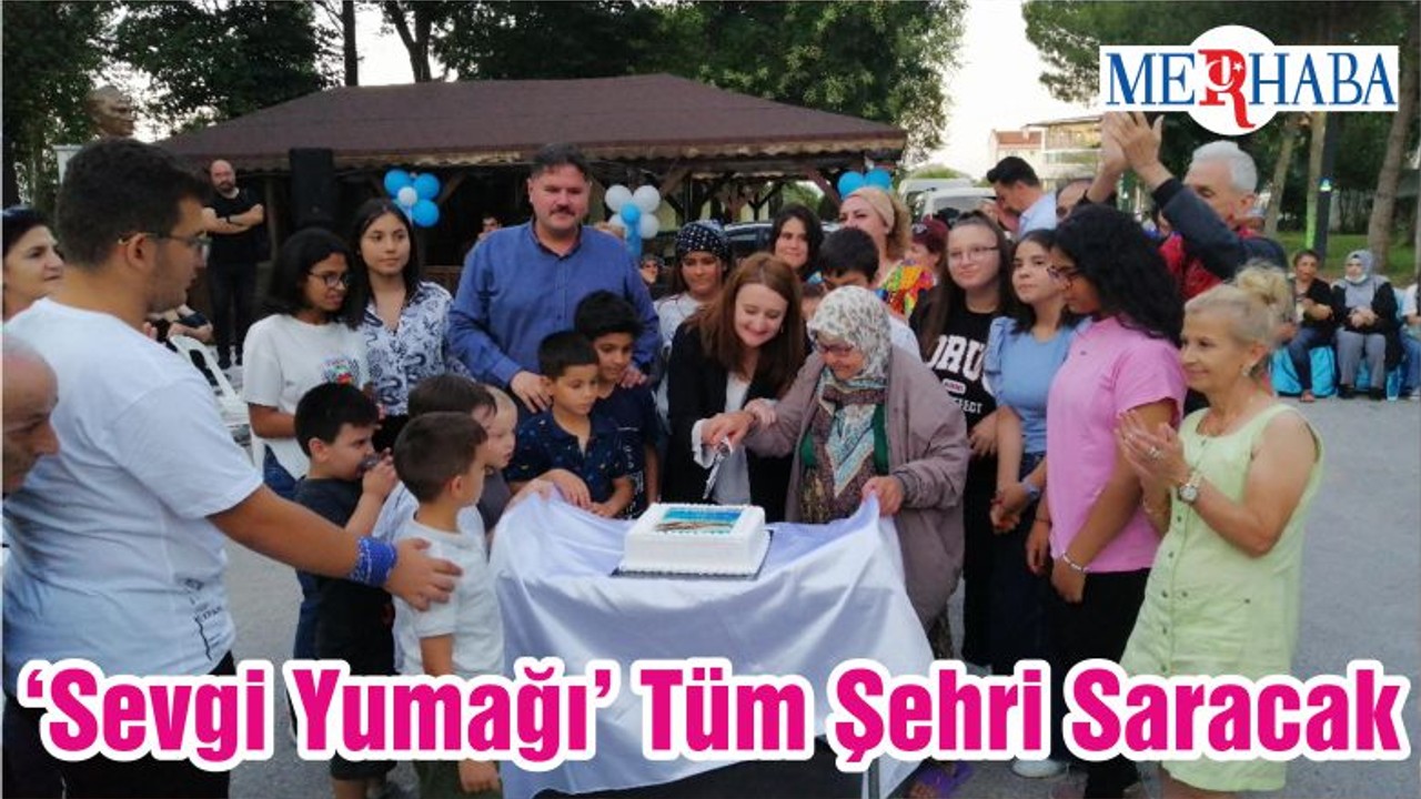 ‘Sevgi Yumağı’ Tüm Şehri Saracak