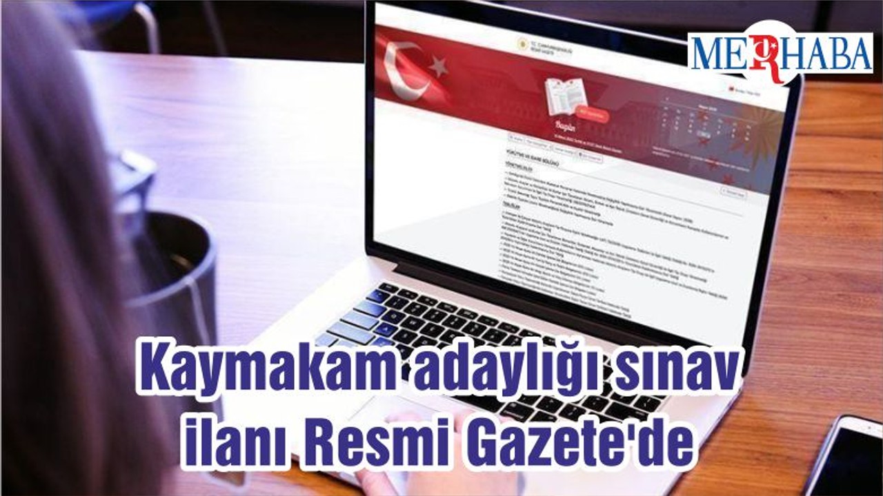 Kaymakam adaylığı sınav ilanı Resmi Gazete'de