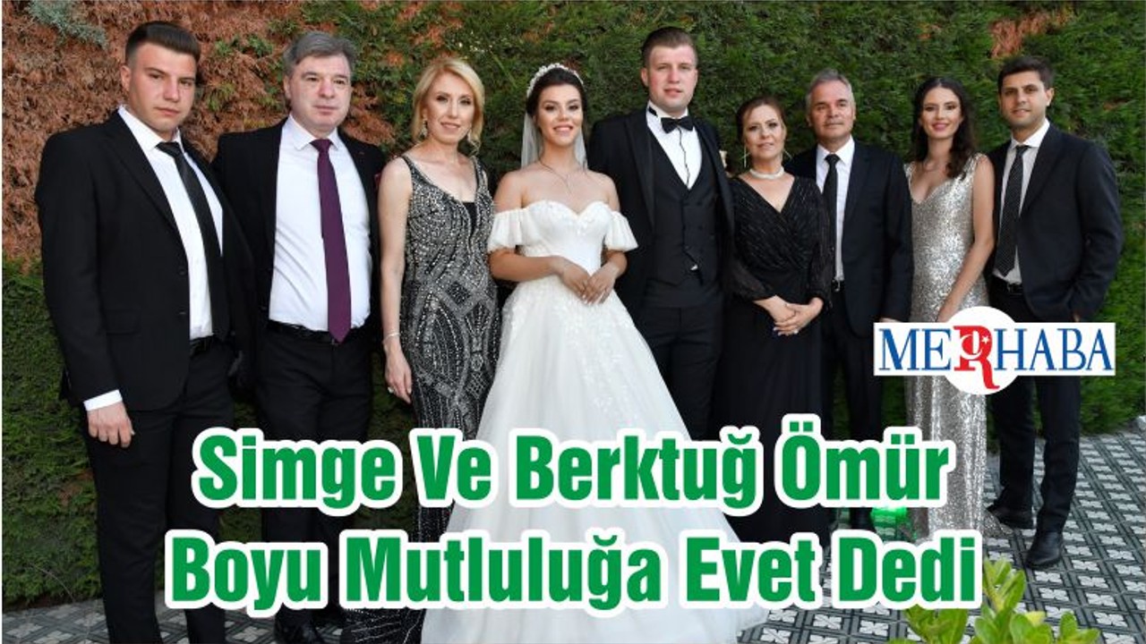 Simge Ve Berktuğ Ömür Boyu Mutluluğa Evet Dedi
