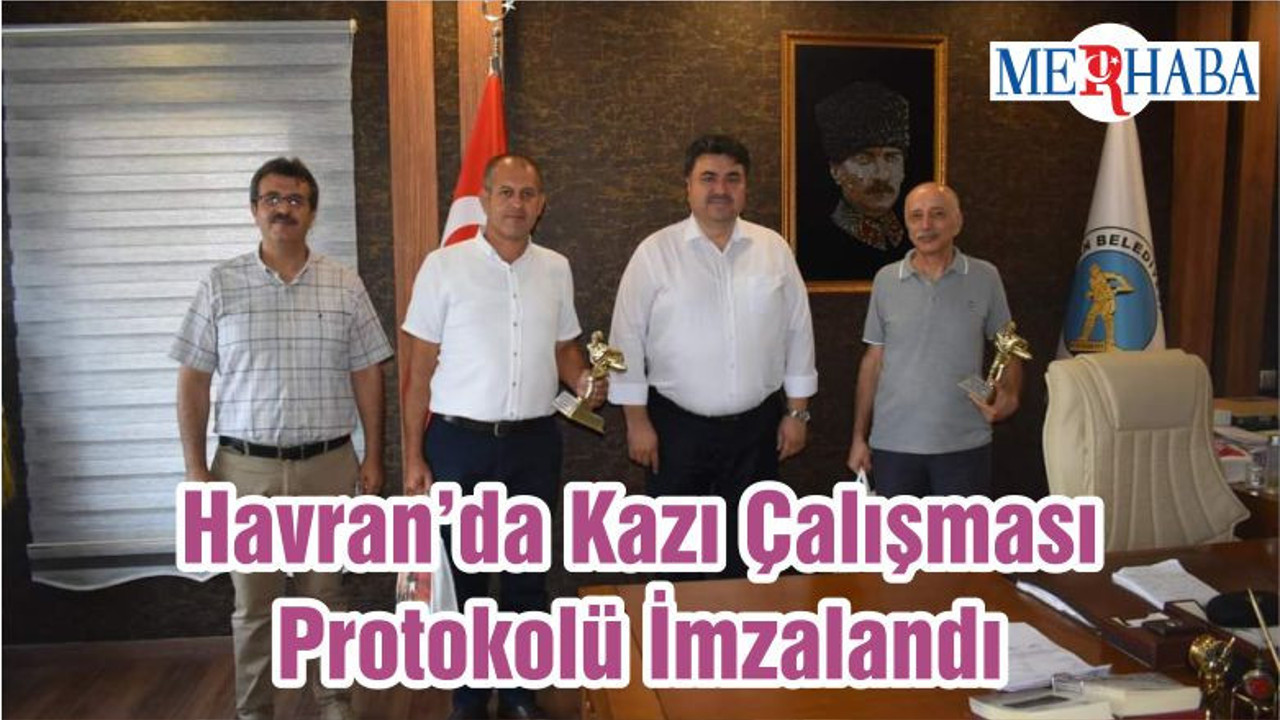 Havran’da Kazı Çalışması Protokolü İmzalandı