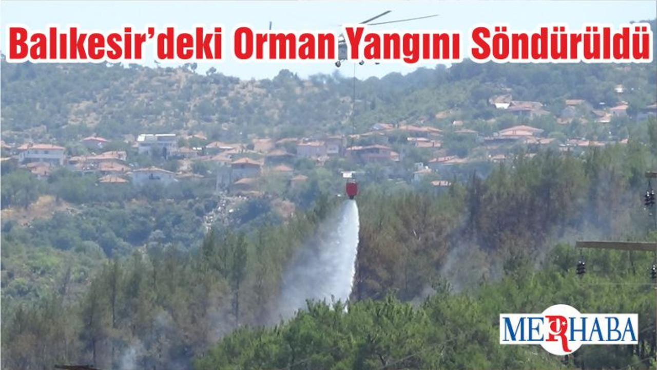 Balıkesir’deki Orman Yangını Söndürüldü